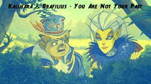 Kalshara & Brafilius - You Are Not Your Past