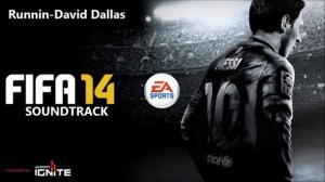 Runnin-David Dallas [FIFA14 SOUNDTRACK]