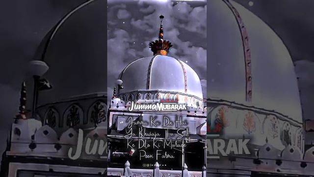 jumma mubarak status | अजमेर शरीफ Khwaja Ji Status | Garib Nawaz Status | Jumma Mubarak 4k status