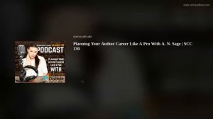 Planning Your Author Career Like A Pro With A. N. Sage | SCC 130