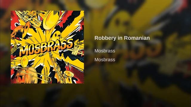 MOSBRASS Robbery in Romanian смотреть онлайн