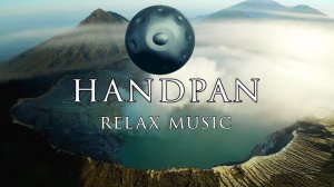 One Hour Handpan Relax Music ✤ Nature Relax Music