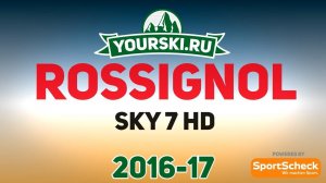 Тесты горных лыж Rossignol Sky 7 HD (Сезон 2016-17)