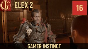 ПРОХОЖДЕНИЕ ELEX 2   ЧАСТЬ 16 - СОБИРАЕМ НА ЕДУ