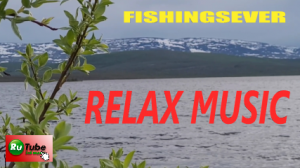 RELAX MUSIC FS Красивая Расслабляющая Музыка с Потрясающей Природой