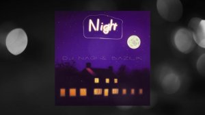 Dj Nagi, BAZILIK - Night