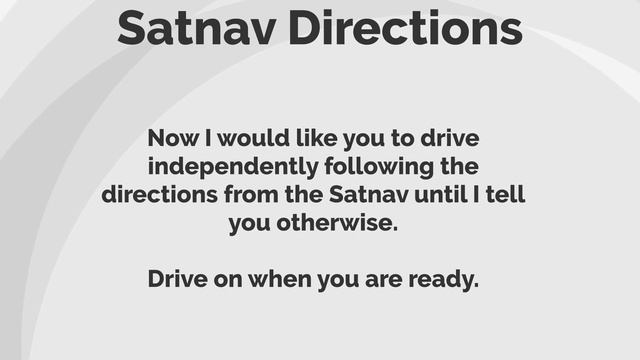 The Exact Wordings Used By A Driving Examiner