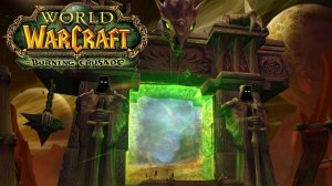 Трейлер World of Warcraft The Burning Crusade. (classic)