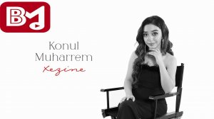 Konul Muharrem - Xezine