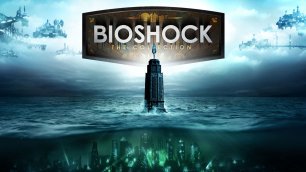 Прохождение | BioShock Remastered | #1