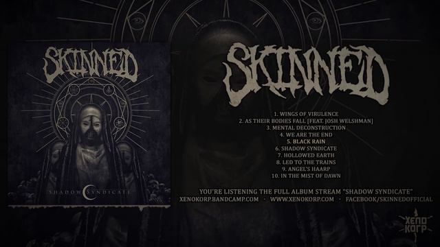 SKINNED - SHADOW SYNDICATE (FULL ALBUM STREAM 2018) [XENOKORP RECORDS] смотреть онлайн