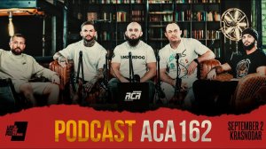 ACA 162 PODCAST: Лэнс Палмер vs. Биберт Туменов | Коди Гарбрандт, Асланбек Бадаев и Алексей Махно