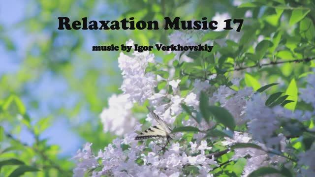 Igor Verkhovskiy - Relaxation Music 17