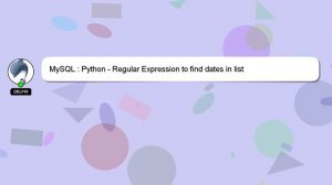 MySQL : Python - Regular Expression to find dates in list