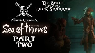 Sea of Thieves: A Pirate’s Life part II