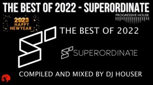 THE BEST OF 2024 - SUPERORDINATE MUSIC (Mixed by BEATPORT100.COM)