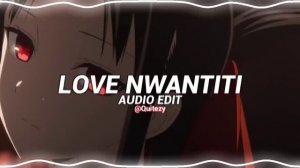 love nwantiti (tiktok remix) - ckay [edit audio]