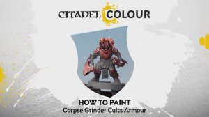 Warhammer 40000 How to Paint - Corpse Grinder Cults Armour