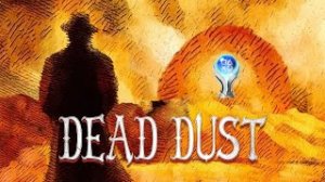 Dead Dust | Platinum Walkthrough | All Achievements & Trophies