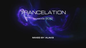 Alaks - TRANCELATION 506 (20_05_2023)