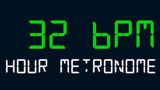 32 BPM (Beats Per Minute) Hour Metronome смотреть онлайн