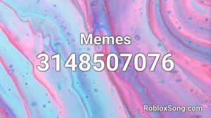 Memes Roblox ID - Roblox Music Code