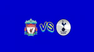 Liverpool VS Tottenham