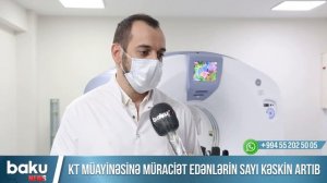 KT müayinəsinə müraciət edənlərin sayı kəskin artıb