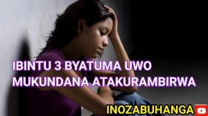 INOZABUHANGA (022). Ibintu 3 byatuma uwo mukundana atakurambirwa. Umubano wanyu ukaraamba.