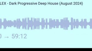 LEX - Dark Progressive Deep House (August 2024)