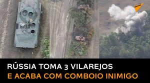 Tropas russas conquistam 3 vilarejos na república de Donbass e destroem comboio de blindados