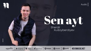 Sherdil Xudoyberdiyev - Sen ayt (audio 2022)