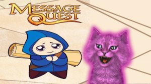 Message Quest ФЕСТЕ ЗАСТАВИЛИ СПАСТИ МИР С ГОВОРЯЩИМ КОТЕНКОМ АБИ ( ИГРА ДЛЯ ДЕТЕЙ ) ANDROID #196