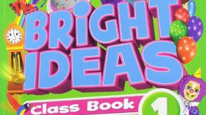 Bright Ideas 1 Big Question 7