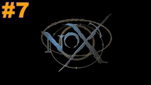 ▶Nox. Игра за Воина. Глава 3: Неприятности в Икс. #7