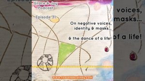 On negative voices, masks & identity... and the dance of a life - soundbite