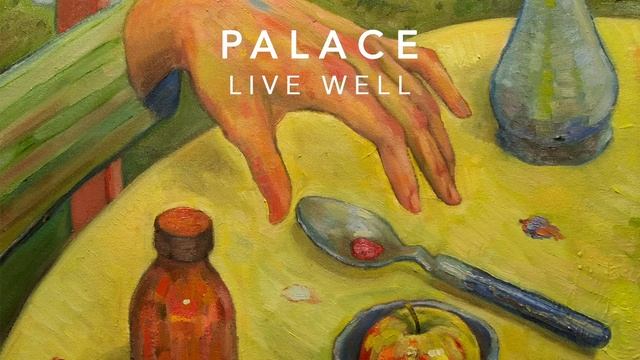 Palace - Live Well (Official Audio) смотреть онлайн