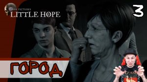 The Dark Pictures Anthology: Little Hope ➤ Центр города #3 ► Прохождение на русском