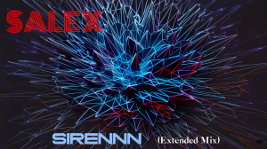 SALEX - SERENNN (Extended Mix)