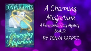 Book 12 - A Charming Misfortune (A Magical Cures Paranormal Cozy Mystery)