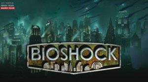 BIOSHOCK (part 3)