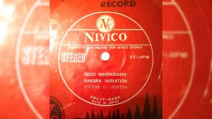 OEDO NIHONBASHI
«Cakura Variation»
VICTOR ORCHESTRA
Made in Japan 
Nivico Record