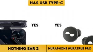 Nothing Ear 2 vs Nuraphone Nuratrue Pro Comparison