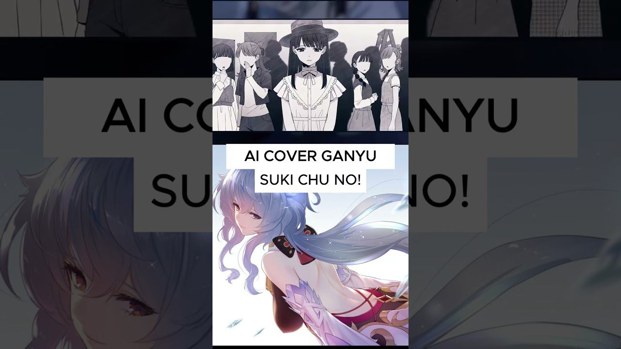 GANYU すきっちゅーの！SUKI CHU NO! [AI COVER] [GENSHIN IMPACT] #ganyu #shorts #genshinimpact #ai смотреть онлайн