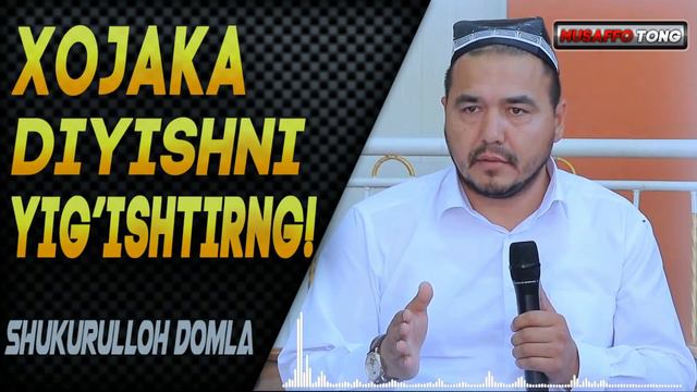 XOJAKA DIYISHMI YIG'ISHTIRING! | SHUKURULLOH DOMLA смотреть онлайн