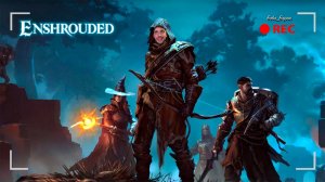 Enshrouded ▶ Вечерний СТРИМ с девушкой!