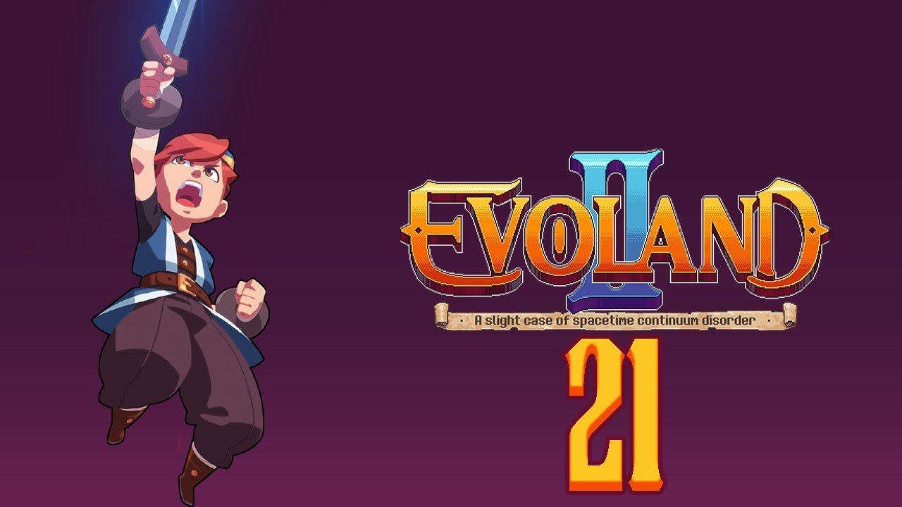 Прохождение Evoland 2 Legendary Edition Серия 21 "Пространственно-временной континуум" смотреть онлайн