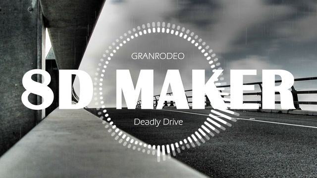 GRANRODEO - Deadly Drive [8D TUNES / USE HEADPHONES] ? смотреть онлайн