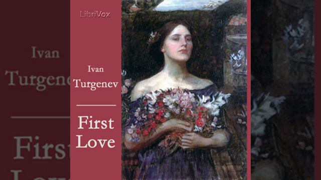 First Love Audiobook by Ivan Turgenev Full Audiobooks