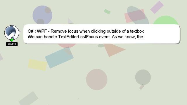 C# : WPF - Remove focus when clicking outside of a textbox смотреть онлайн